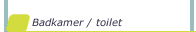 Badkamer / toilet
